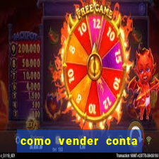 como vender conta de jogos